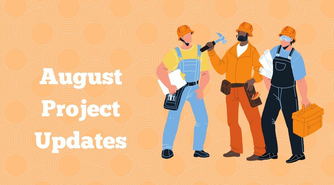 August 2022 Project Updates