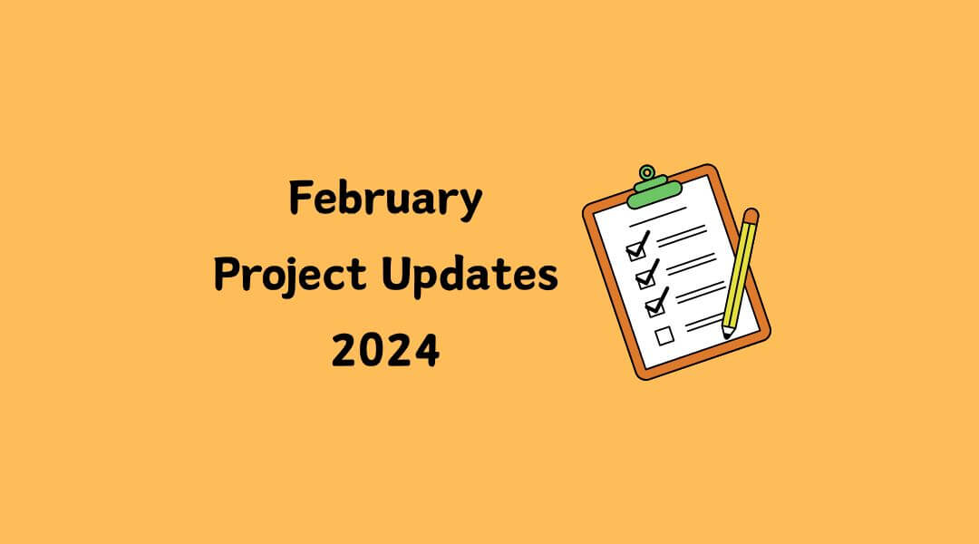 February Project Updates 2024