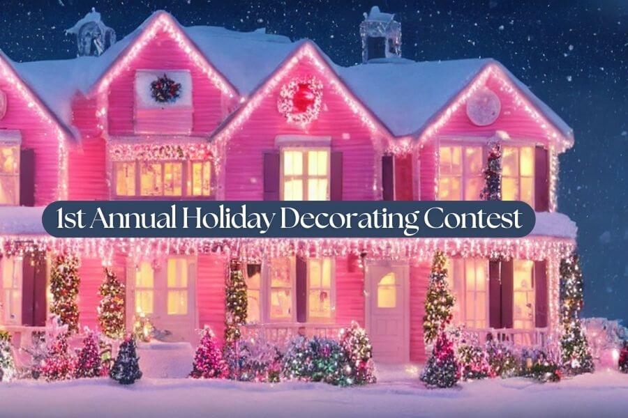 1st Annual Holiday Decorating Contest