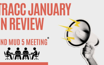 TRACC January in Review and MUD 5 Meeting